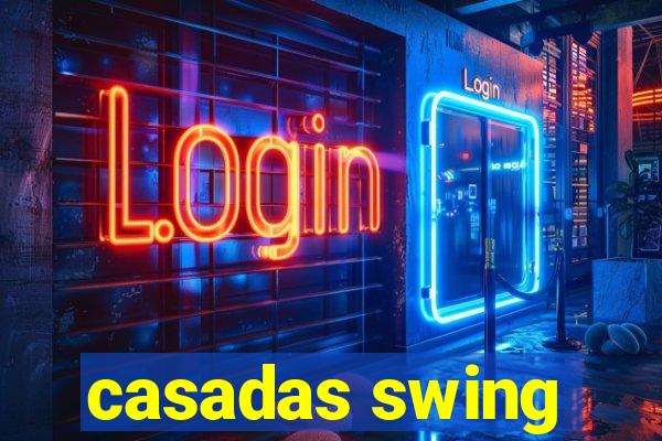 casadas swing